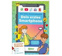 Mach deinen Medienführerschein: Dein erstes Smartphone: Infos und Tipps zu Nutzung, Apps und Sicherheit | Smartphone Ratgeber für Kinder ab 8 | Schult die Medienkompetenz