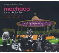 Machaca:Morgan Szymanski - LOS AMBULANTES:MACHACA