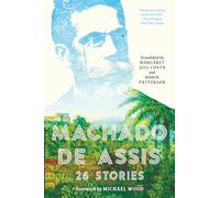Machado de Assis: 26 Stories
