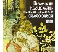 Machaut - Chansons - Dreams in the Pleasure Garden by Orlando Consort (1999-01-12)