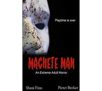 Machete Man - An Extreme Adult Horor