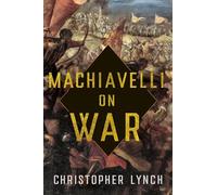 Machiavelli on War
