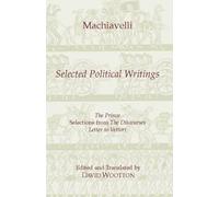 Machiavelli: Selected Political Writings