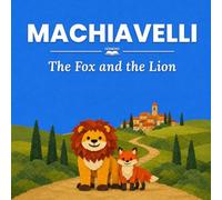 Machiavelli: The Fox and the Lion (nüNERD Big Ideas for Children Ages 0-4)