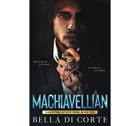Machiavellian: 1 (Gangsters of New York)