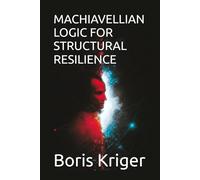 MACHIAVELLIAN LOGIC FOR STRUCTURAL RESILIENCE (Political Thought)