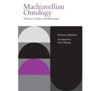 Machiavellian Ontology: Political Conflict and Philosophy (Incitements)