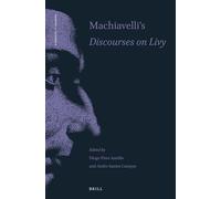 Machiavelli's Discourses on Livy: New Readings (Thinking in Extremes)