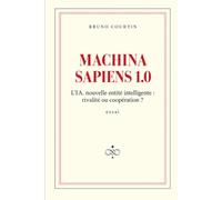 MACHINA SAPIENS 1.0: l'I.A nouvelle entité intelligente : Rivalité ou coopération ?