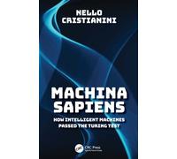 Machina Sapiens : How Intelligent Machines Passed the Turing Test