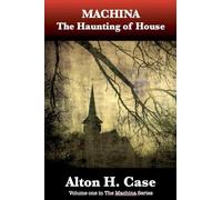 Machina: The Haunting of House (1)