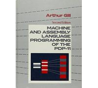Machine and Assembly Language Programming of the Pdp-11
