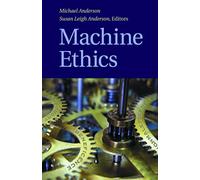 Machine Ethics