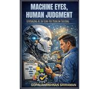 Machine Eyes, Human Judgment - Leveraging AI in Lean for problem solving: A Story telling approach