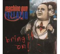 Machine Gun Fellatio - Bring It On [Vinyl LP] [VINYL]