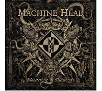 Machine Head - Bloodstone & Diamonds