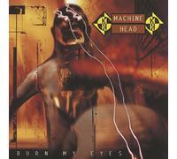 Machine Head – Burn My Eyes – Roadrunner Records