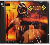 Machine Head - Burn My Eyes