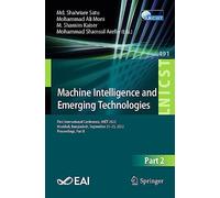 Machine Intelligence and Emerging Technologies: First International Conference, MIET 2022, Noakhali, Bangladesh, September 23-25, 2022, Proceedings, ... and Telecommunications Engineering, 491)