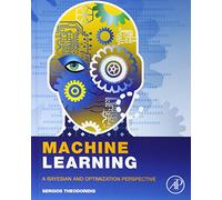 Machine Learning: A Bayesian and Optimization Perspective (.Net Developers Series)