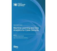 Machine Learning and Data Analytics for Cyber Security