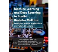 Machine Learning and Deep Learning to Predict Diabetes Mellitus: Principles, Models, Applications, and Future Directions