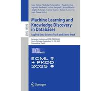 Machine Learning and Knowledge Discovery in Databases. Applied Data Science Track and Demo Track: European Conference, ECML PKDD 2025, Porto, ... X (Lecture Notes in Computer Science, 16022)
