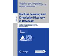 Machine Learning and Knowledge Discovery in Databases: European Conference, ECML PKDD 2022, Grenoble, France, September 19-23, 2022, Proceedings, Part ... (Lecture Notes in Computer Science, 13713)