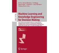 Machine Learning and Knowledge Engineering for Decision Making: The 17th International FLINS Conference on Fuzzy Logic for Intelligent Systems and The ... V (Lecture Notes in Computer Science, 16756)