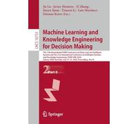 Machine Learning and Knowledge Engineering for Decision Making: The 17th International FLINS Conference on Fuzzy Logic for Intelligent Systems and The ... (Lecture Notes in Computer Science, 16753)