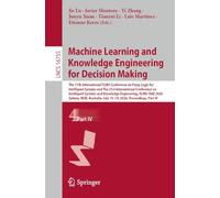 Machine Learning and Knowledge Engineering for Decision Making: The 17th International FLINS Conference on Fuzzy Logic for Intelligent Systems and The ... (Lecture Notes in Computer Science, 16755)
