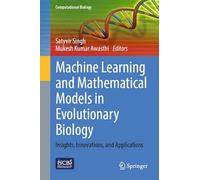Machine Learning and Mathematical Models in Evolutionary Biology: Insights, Innovations, and Applications (Computational Biology)