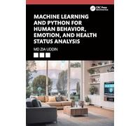 Machine Learning and Python for Human Behavior, Emotion, and Health Status Analysis
