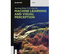 Machine Learning and Visual Perception (De Gruyter STEM)