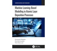 Machine Learning-Based Modelling in Atomic Layer Deposition Processes (Emerging Materials and Technologies)