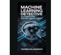 Machine Learning Detective: Automating Social Media OSINT