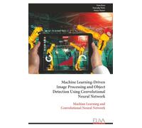Machine Learning-Driven Image Processing and Object Detection Using Convolutional Neural Network: Machine Learning and Convolutional Neural Network