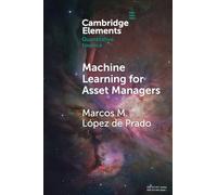 Machine Learning for Asset Managers (Elements in Quantitative Finance)
