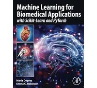 Machine Learning for Biomedical Applications: With Scikit-Learn and PyTorch