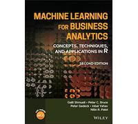 Machine Learning for Business Analytics: Concepts, Techniques, and Applications in R