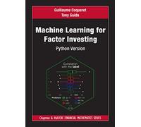 Machine Learning for Factor Investing: Python Version (Chapman and Hall/CRC Financial Mathematics Series)