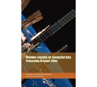 Machine Learning for Geospatial Data Processing in Smart Cities