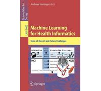 Machine Learning for Health Informatics : State-of-the-Art and Future Challenges