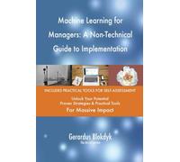 Machine Learning for Managers: A Non-Technical Guide to Implementation