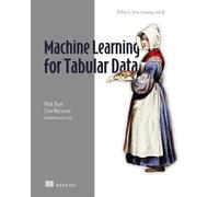 Machine Learning for Tabular Data: Generative AI and Machine Learning for Tabular Data
