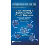 Machine Learning In Bioinformatics Of Protein Sequences: Algorithms, Databases And Resources For Modern Protein Bioinformatics