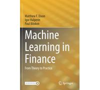Machine Learning in Finance : From Theory to Practice