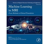 Machine Learning in MRI : From Methods to Clinical Translation Volume 13