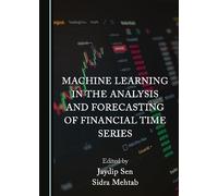 Machine Learning in the Analysis and Forecasting of Financial Time Series
