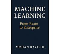 Machine Learning Mastery: From Exam to Enterprise